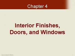 Chapter 4 Interior Finishes Doors and Windows Basic