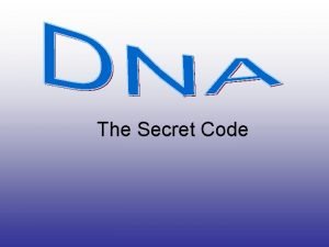 Dna secret code Dna secret code