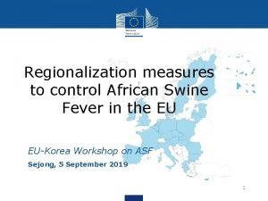 Regionalization measures to control African Swine Fever in