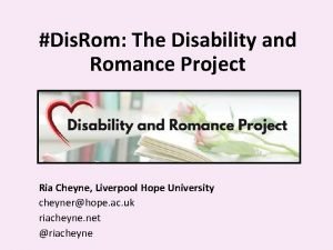 Dis Rom The Disability and Romance Project Ria