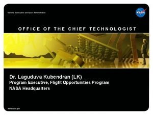OFFICE OF THE CHIEF TECHNOLOGIST Dr Laguduva Kubendran