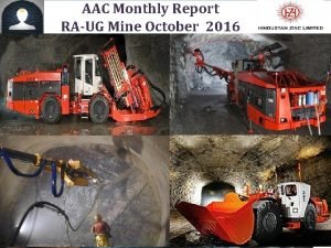 AAC Monthly Report RAUG Mine October 2016 Safety