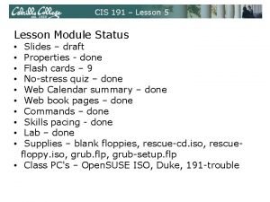CIS 191 Lesson 5 Lesson Module Status Slides