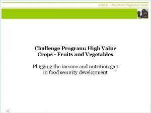 AVRDC The World Vegetable Center vegetables development Challenge