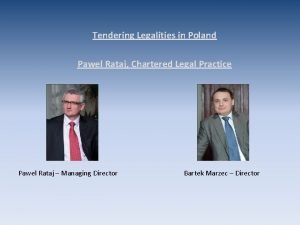 Tendering Legalities in Poland Pawel Rataj Chartered Legal