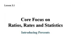 Lesson 3 1 Core Focus on Ratios Rates