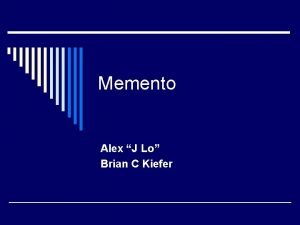 Memento Alex J Lo Brian C Kiefer Definitions