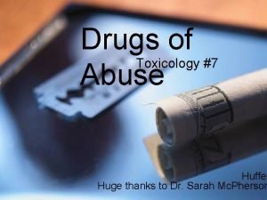 Drugs of Toxicology 7 Abuse Huffer Huge thanks