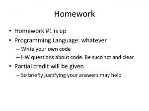 Homework Homework 1 is up Programming Language whatever