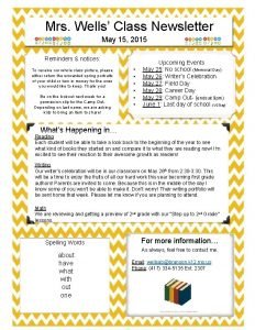 Mrs Wells Class Newsletter May 15 2015 Reminders