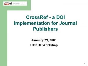 Cross Ref a DOI Implementation for Journal Publishers