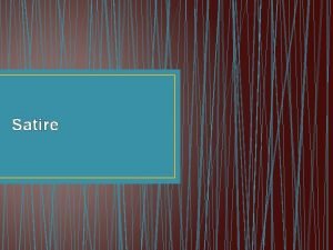 Meaning of satire Meaning of satire