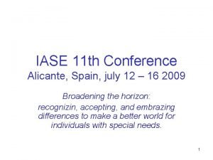 IASE 11 th Conference Alicante Spain july 12