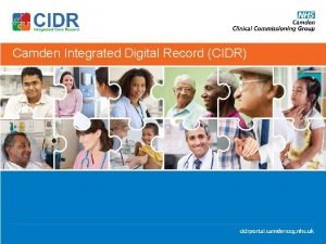 Camden Integrated Digital Record CIDR CIDR Camden Integrated