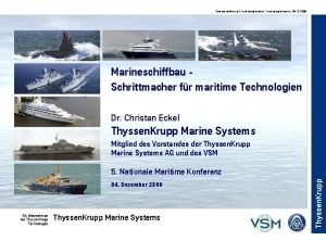 Marineschiffbau als Technologietreiber Technologietransfer 04 12 2006 Marineschiffbau