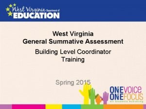 West Virginia General Summative Assessment Building Level Coordinator