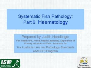 Systematic Fish Pathology Part 6 Haematology Prepared by