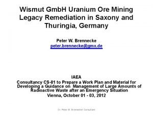 Wismut Gmb H Uranium Ore Mining Legacy Remediation