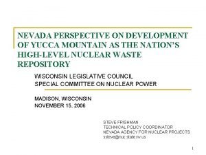 NEVADA PERSPECTIVE ON DEVELOPMENT OF YUCCA MOUNTAIN AS