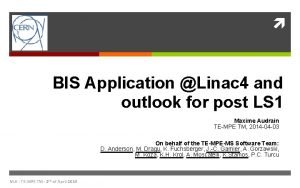 BIS Application Linac 4 and outlook for post