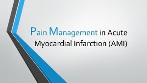 Pain Management in Acute Myocardial Infarction AMI PICO