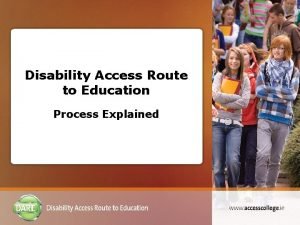 Disability access route to education