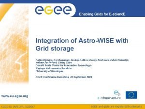 Enabling Grids for Escienc E Integration of AstroWISE