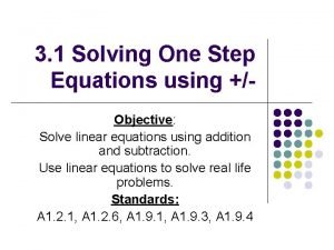 3 1 Solving One Step Equations using Objective