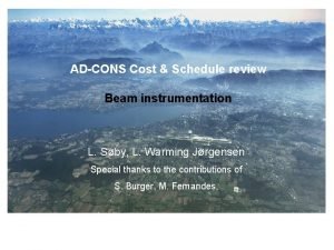 ADCONS Cost Schedule review Beam instrumentation L Sby