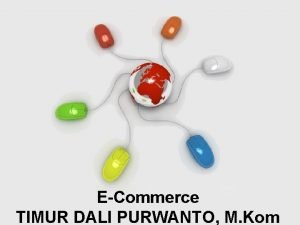 ECommerce Free Powerpoint Templates Page 1 TIMUR DALI