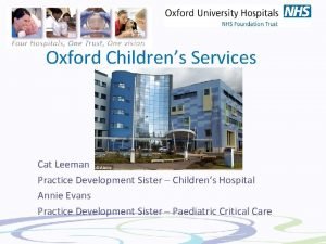 Oxford Childrens Services Cat Leeman Practice Development Sister