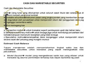 Cash and marketable securities Cash and marketable securities