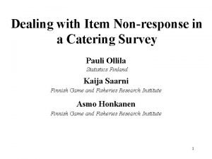 Dealing with Item Nonresponse in a Catering Survey