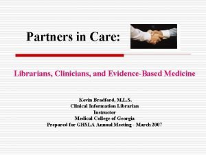 Partners in Care Librarians Clinicians and EvidenceBased Medicine