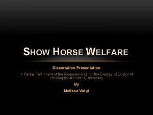 SHOW HORSE WELFARE Dissertation Presentation In Partial Fulfillment