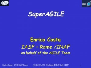 Super AGILE Enrico Costa IASF Rome INAF on
