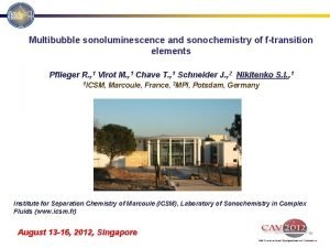 Multibubble sonoluminescence and sonochemistry of ftransition elements Pflieger