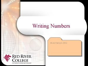 Writing Numbers Les Hanson 2002 Words or Figures