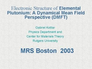 Electronic Structure of Elemental Plutonium A Dynamical Mean