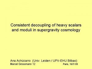 Consistent decoupling of heavy scalars and moduli in