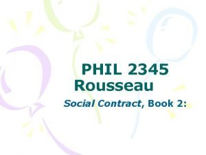 PHIL 2345 Rousseau Social Contract Book 2 The