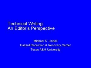 Technical Writing An Editors Perspective Michael K Lindell