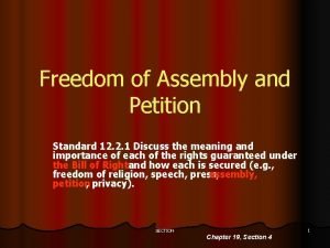 Chapter 19 section 4 freedom of assembly and petition