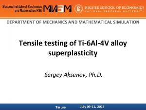 DEPARTMENT OF MECHANICS AND MATHEMATICAL SIMULATION Tensile testing