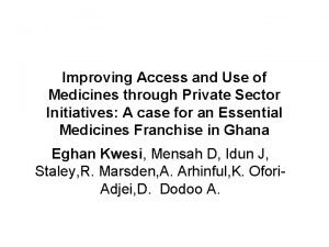 Improving Access and Use of Medicines through Private