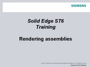 Solid Edge ST 6 Training Rendering assemblies 2013