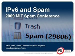 IPv 6 and Spam 2009 MIT Spam Conference