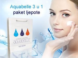 Aquabelle 3 u 1 paket ljepote www calivita