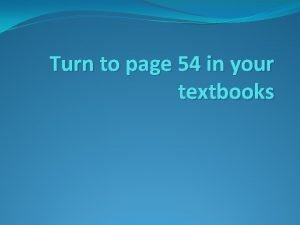 Turn to page 54 Turn to page 54