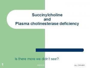 Pseudocholinesterase deficiency